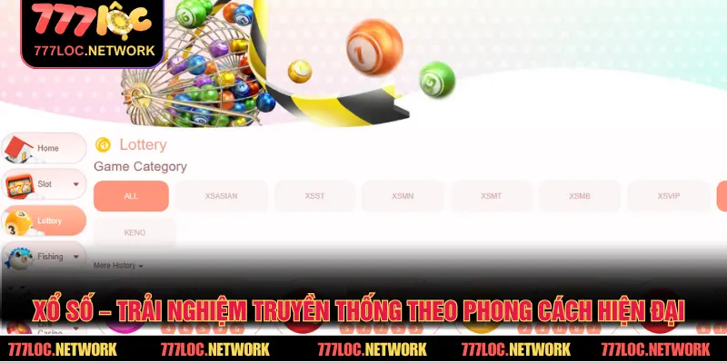 Xổ số Trải nghiệm truyền thống theo phong cách hiện đại
